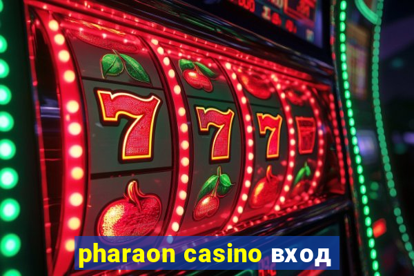 pharaon casino вход