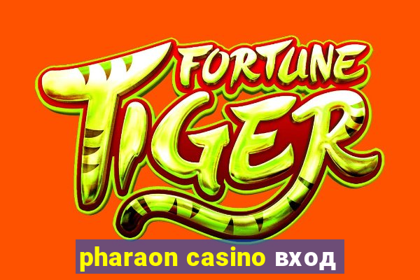 pharaon casino вход