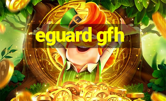 eguard gfh