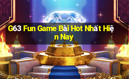 G63 Fun Game Bài Hot Nhất Hiện Nay