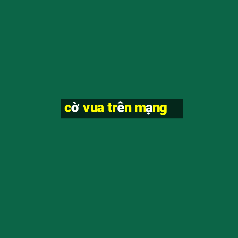 cờ vua trên mạng