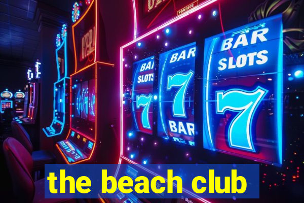 the beach club