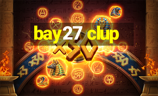 bay27 clup