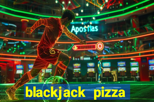 blackjack pizza university blvd