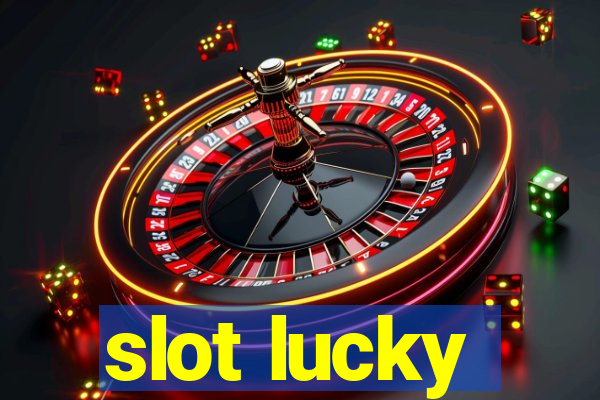 slot lucky