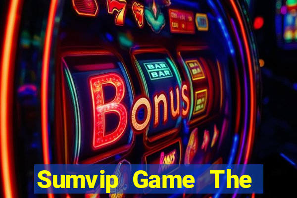 Sumvip Game The Bài Hay Nhất 2021