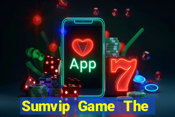 Sumvip Game The Bài Hay Nhất 2021