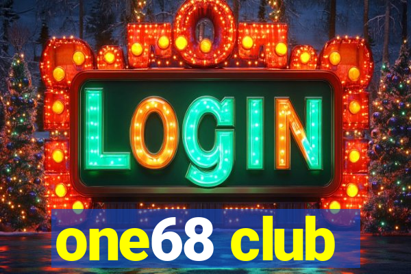 one68 club