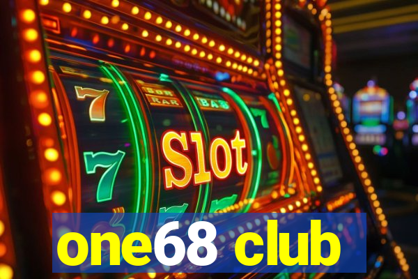 one68 club