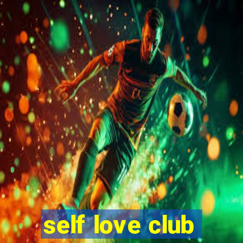 self love club