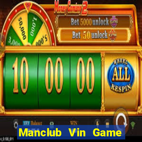 Manclub Vin Game Thẻ Bài Eloras