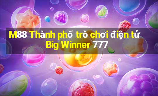 M88 Thành phố trò chơi điện tử Big Winner 777