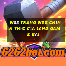 W88 Trang web chính thức của Land game bài