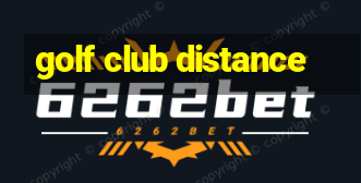 golf club distance