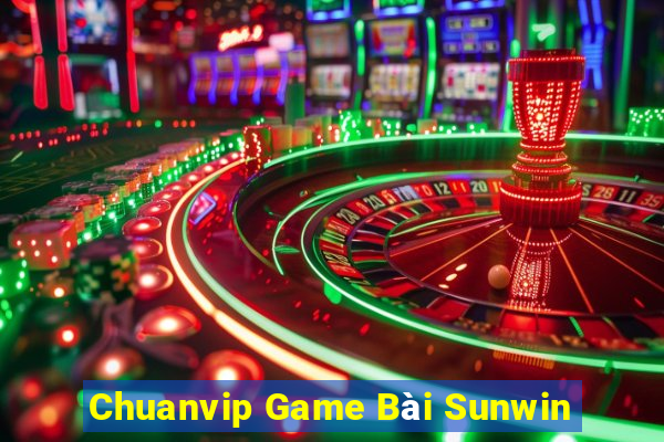 Chuanvip Game Bài Sunwin