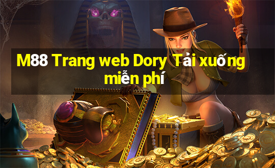 M88 Trang web Dory Tải xuống miễn phí