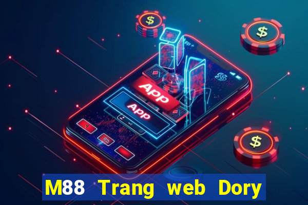 M88 Trang web Dory Tải xuống miễn phí