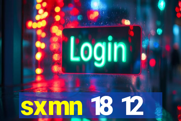 sxmn 18 12