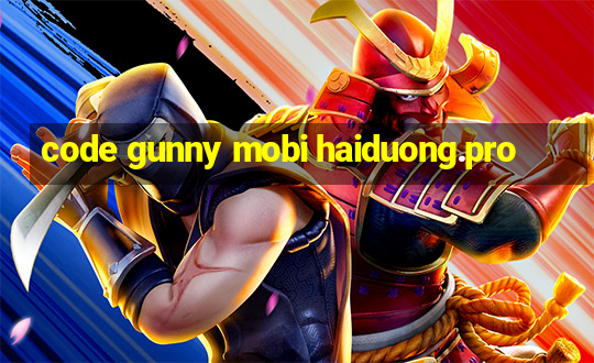 code gunny mobi haiduong.pro