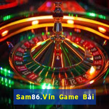 Sam86.Vin Game Bài Đổi Thưởng