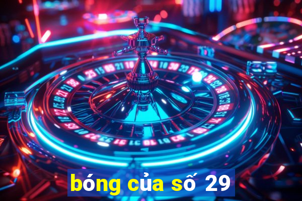 bóng của số 29