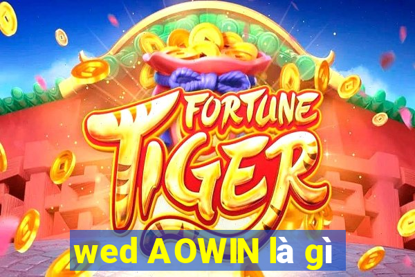 wed AOWIN là gì