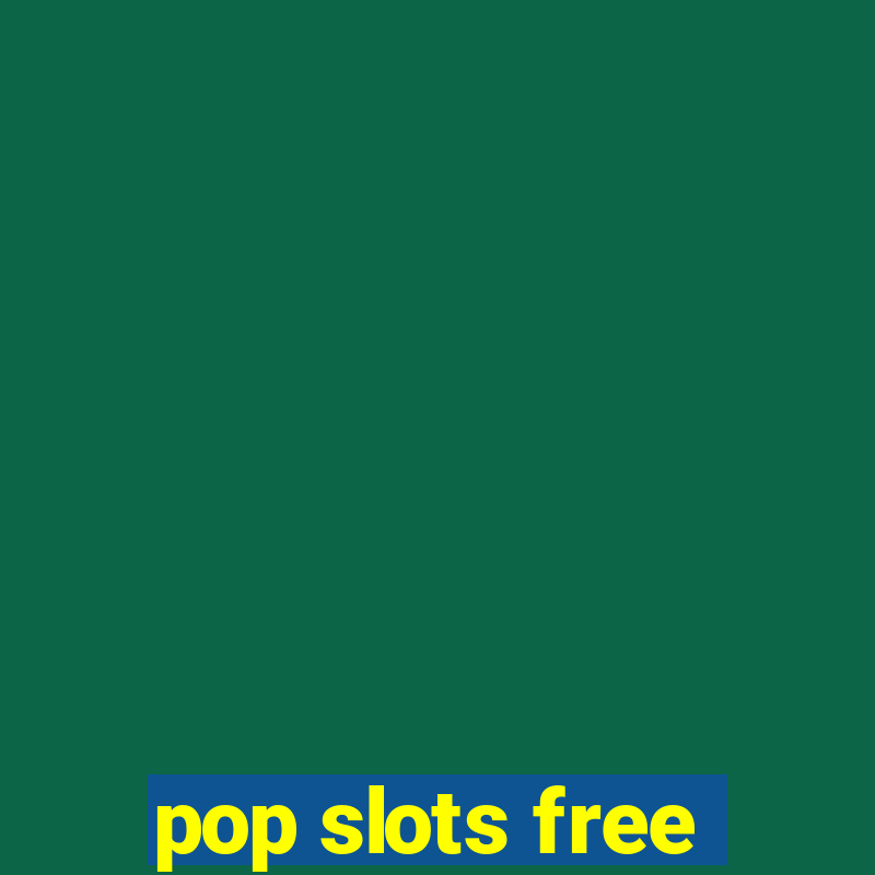 pop slots free