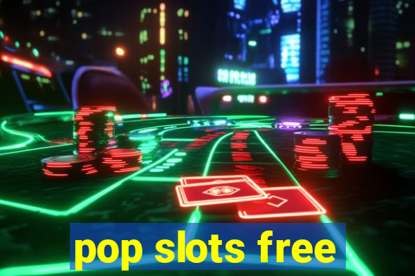 pop slots free