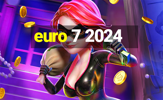 euro 7 2024