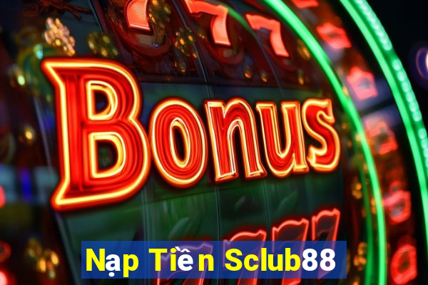 Nạp Tiền Sclub88