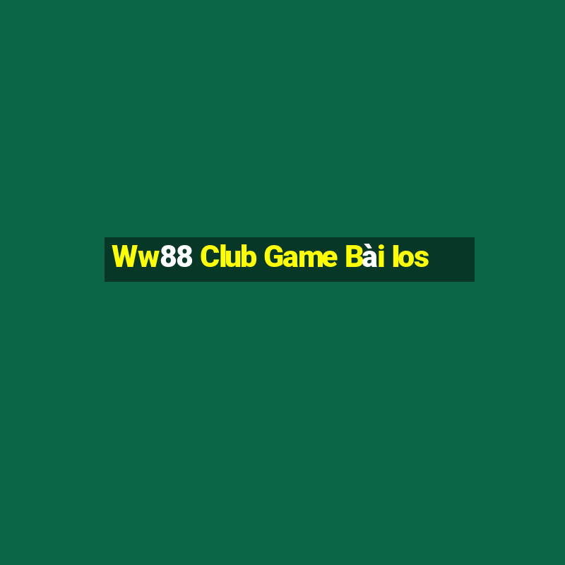 Ww88 Club Game Bài Ios