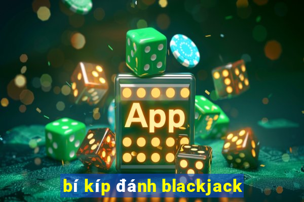 bí kíp đánh blackjack