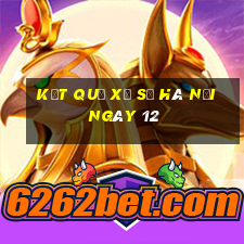 kết quả Xổ Số hà nội ngày 12