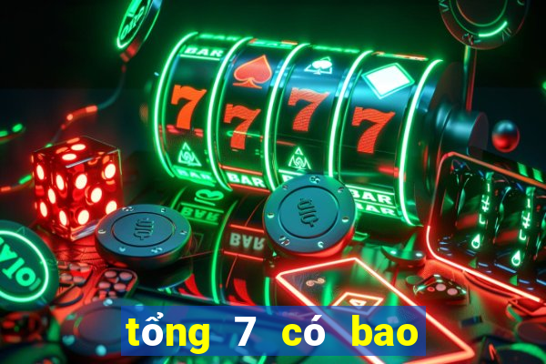 tổng 7 có bao nhiêu con