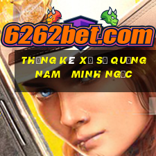 thống kê xổ số quảng nam   minh ngọc