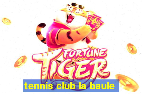 tennis club la baule