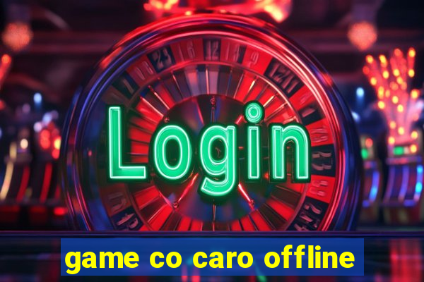 game co caro offline