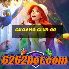 choang club gg