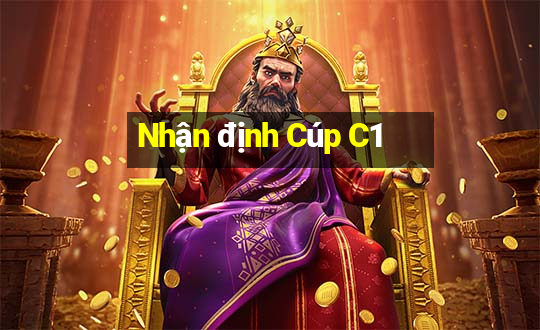 Nhận định Cúp C1