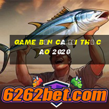 game bắn cá đổi thẻ cào 2020