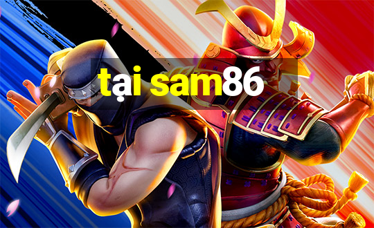 tại sam86