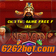 chơi thử game free fire