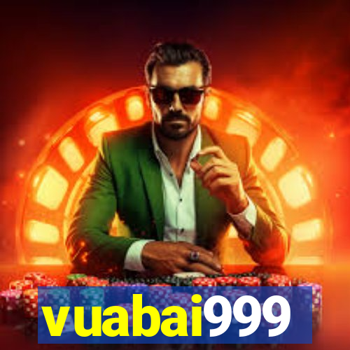 vuabai999