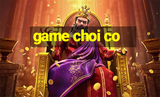 game choi co