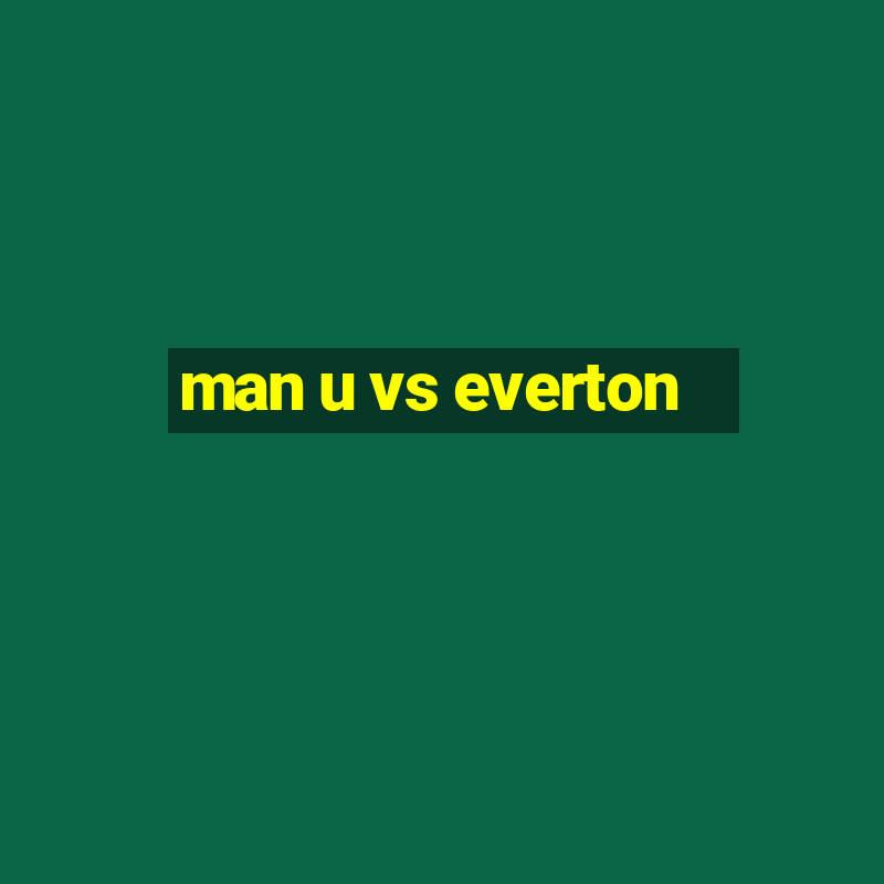 man u vs everton