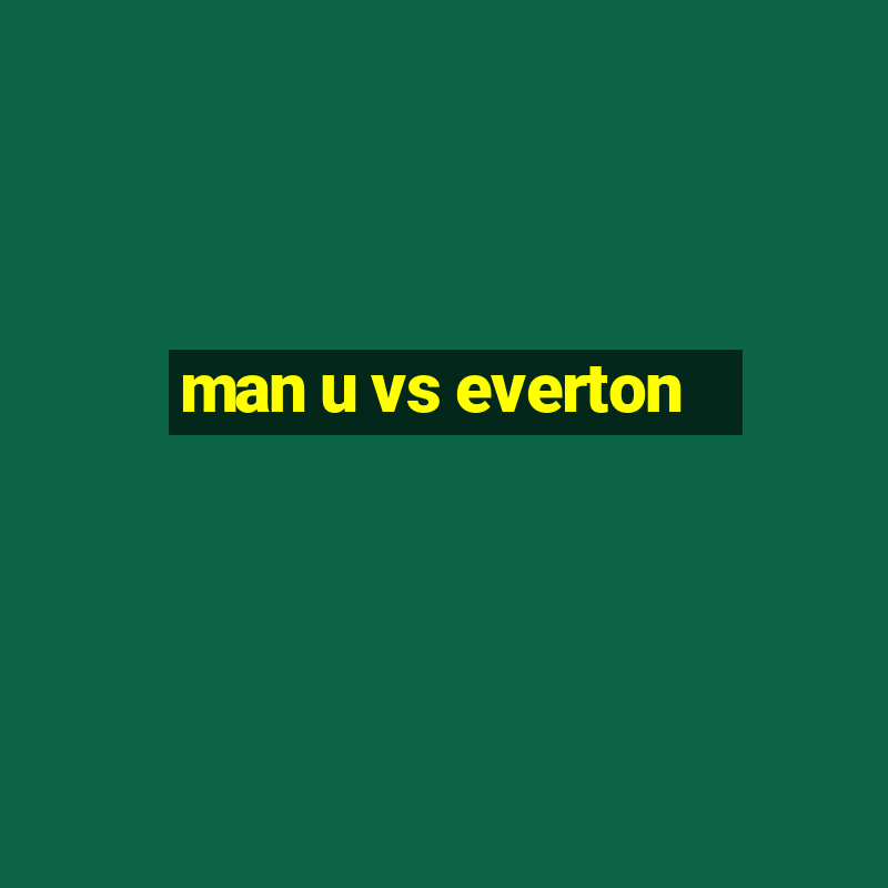 man u vs everton