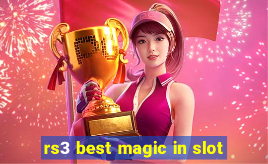 rs3 best magic in slot