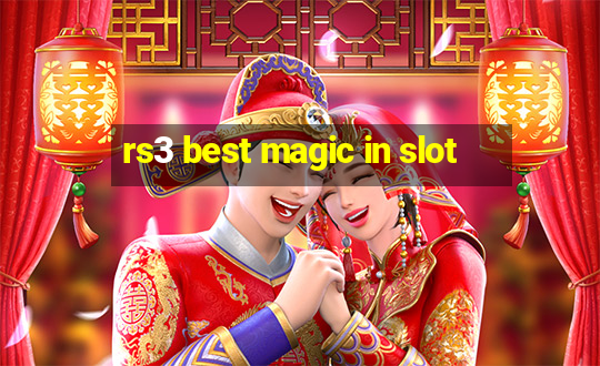 rs3 best magic in slot