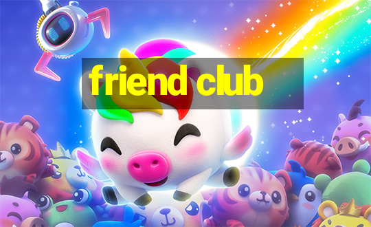 friend club