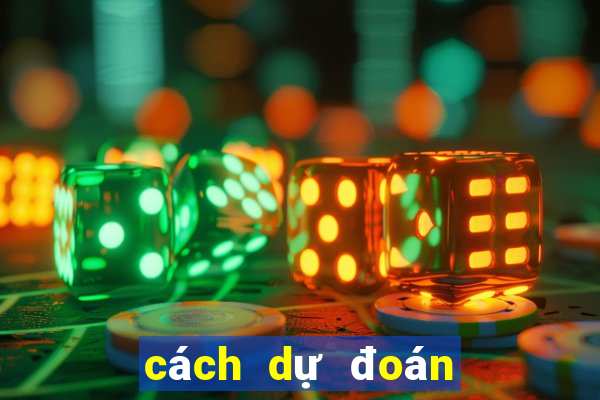 cách dự đoán xổ số